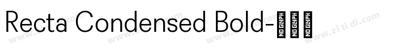 Recta Condensed Bold字体转换